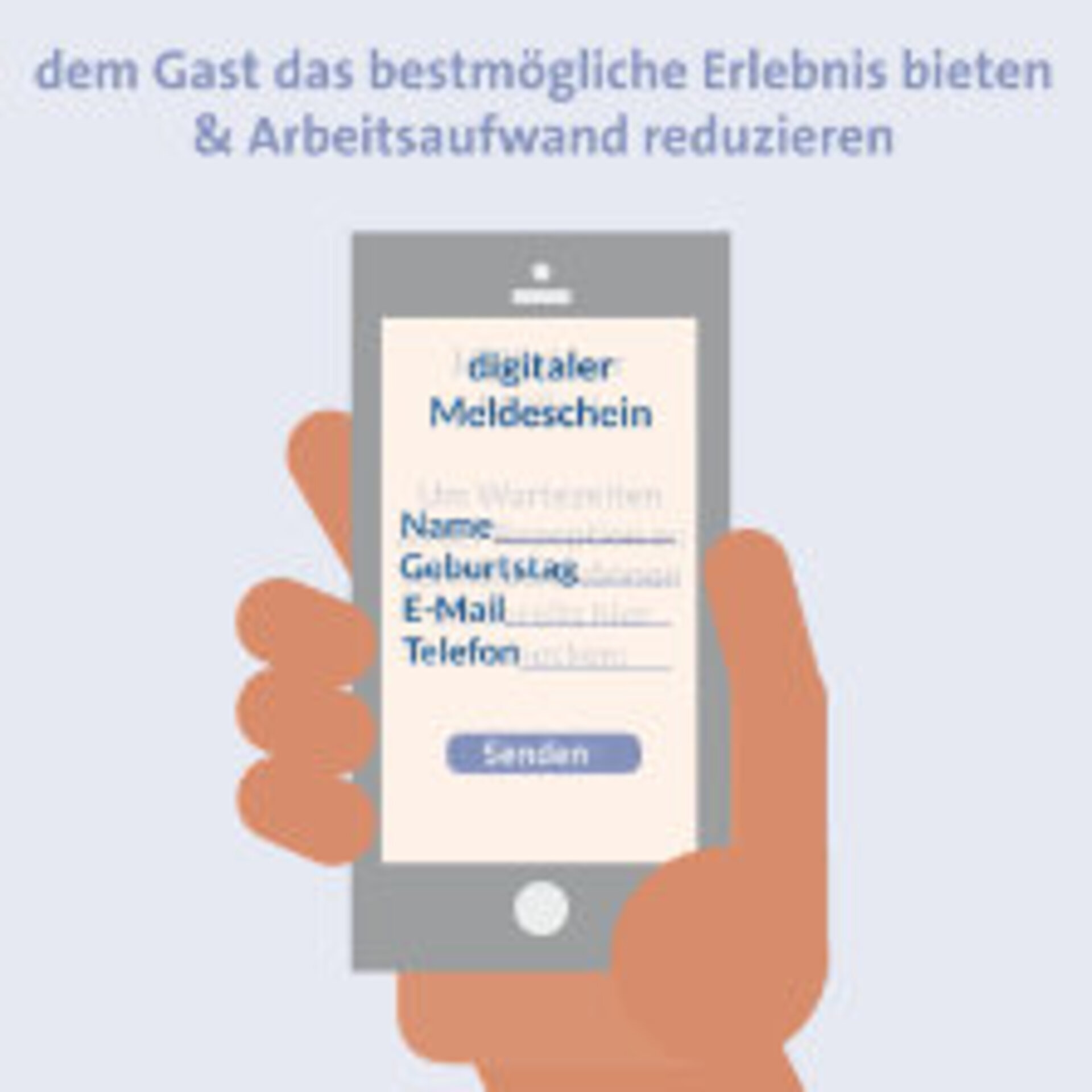 Grafik eines gezeichneten Smartphones, auf dem ein digitaler Meldeschein zu sehen ist, mit der Überschrift: dem Gast das bestmögliche Ergebnis bieten und Arbeitsaufwand reduzieren